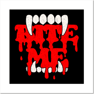 Bite me Posters and Art